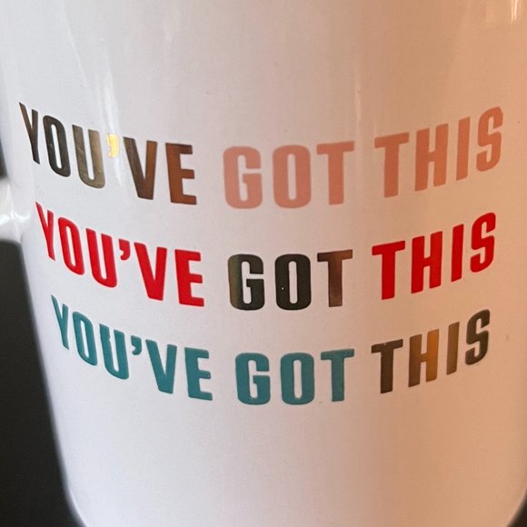 “You’ve Got This” Ceramic  Mug by Fringe Studio ~ Inspirational Message - Picture 3 of 6